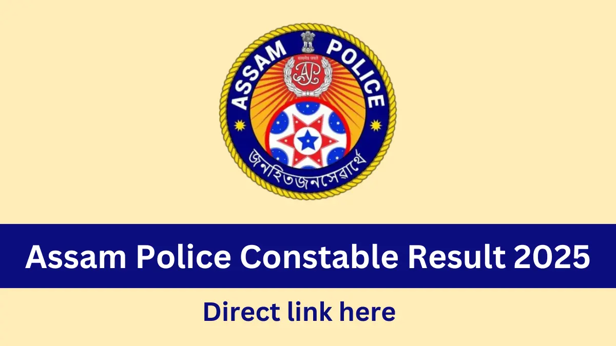 Assam Police Constable Result 2025